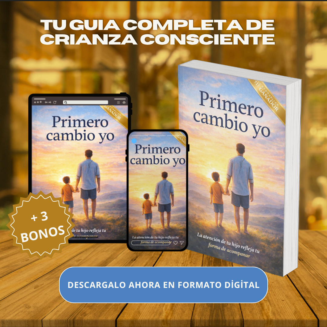Primero cambio yo: el método para transformar la relación con tu hijo sin gritos ni culpa + bonos de regalo